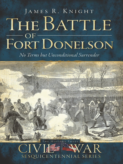 Title details for The Battle of Fort Donelson by James R. Knight - Wait list